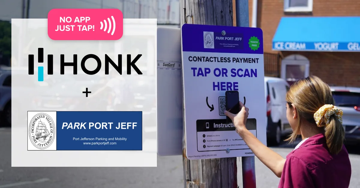 Port Jefferson NY launches HONK's contactless parking payments to make parking easier and safer for drivers.