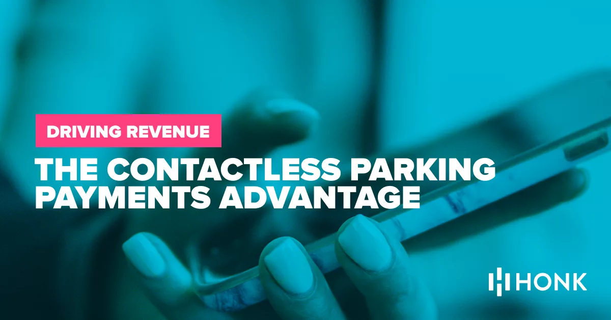 Contactless parking payments advantage | Never be late again with HonkMobile parking