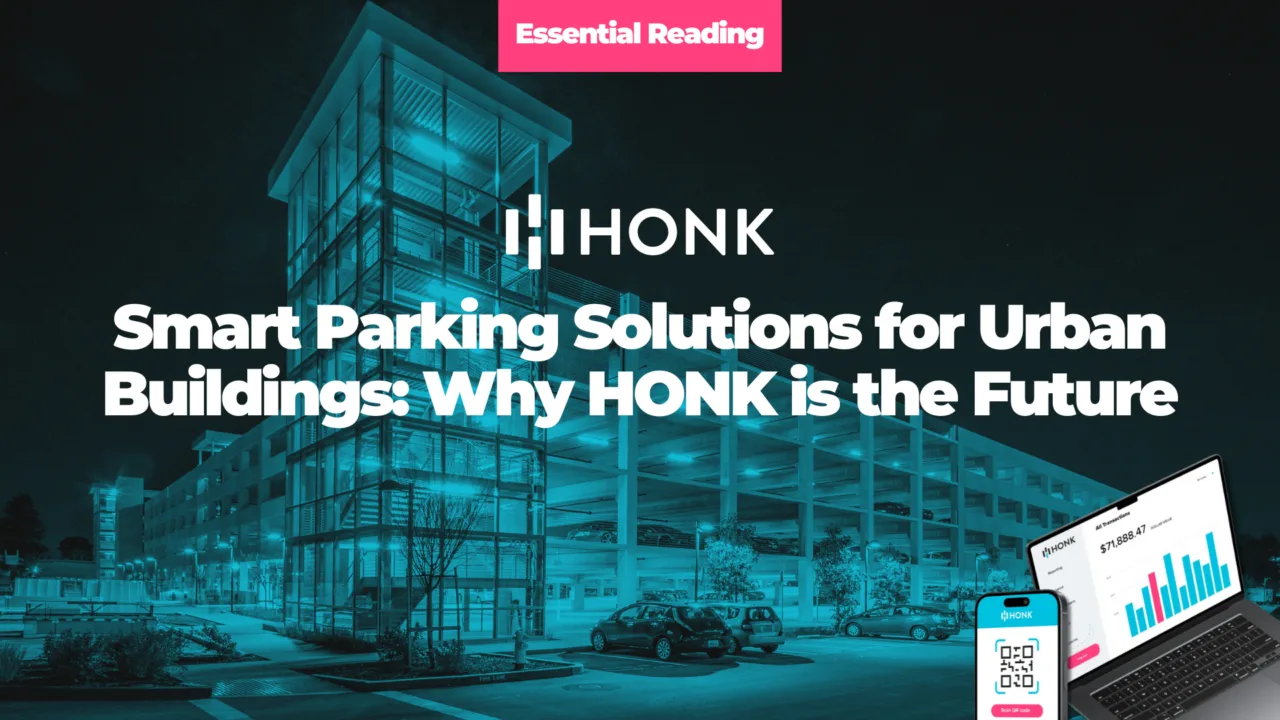 Smart Parking Solutions for Urban Buildings: Why HONK is the Future