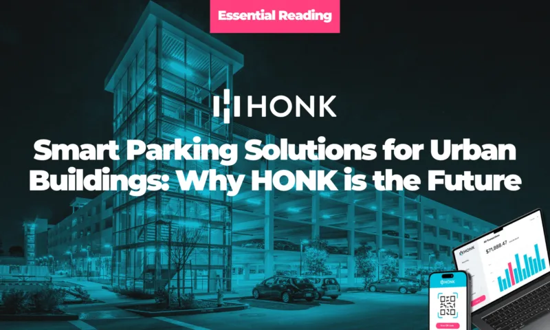 Smart Parking Solutions for Urban Buildings: Why HONK is the Future