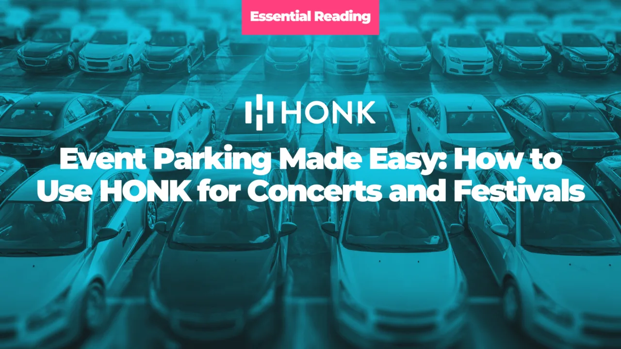 Event Parking Made Easy: How to Use HONK for Concerts and Festivals