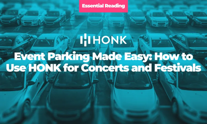 Event Parking Made Easy: How to Use HONK for Concerts and Festivals